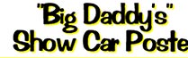 Big Daddy's Show Car Poster